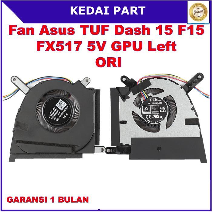 Kipas Fan Asus TUF Dash 15 F15 FX517 FX517Z FX517ZC FX517ZE FX517ZM FX517ZR RTX3050 RTX3060 RTX3070 