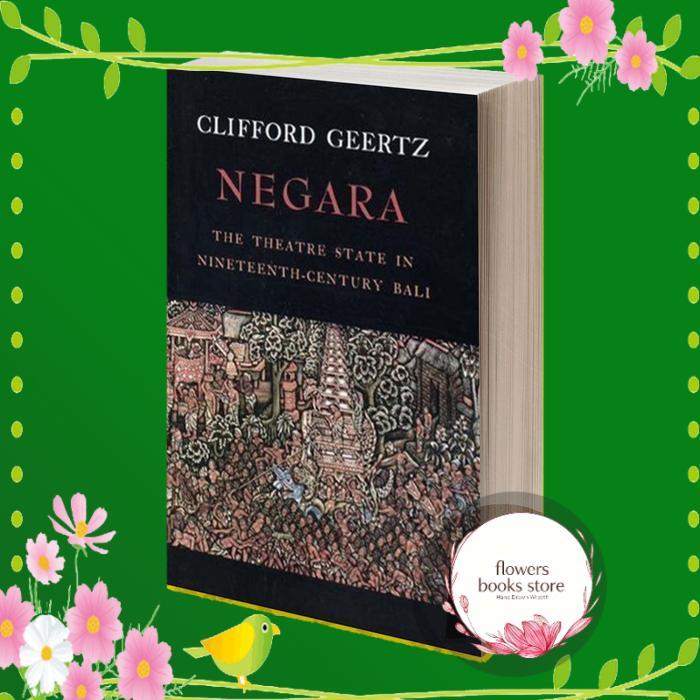 Negara The Theatre State in Nineteenth-Century Bali by Clifford Geertz (z-lib.org)