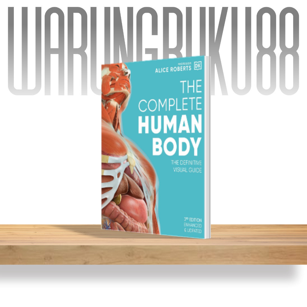 THE COMPLETE HUMAN BODY THE DEFINITIVE VISUAL GUIDE