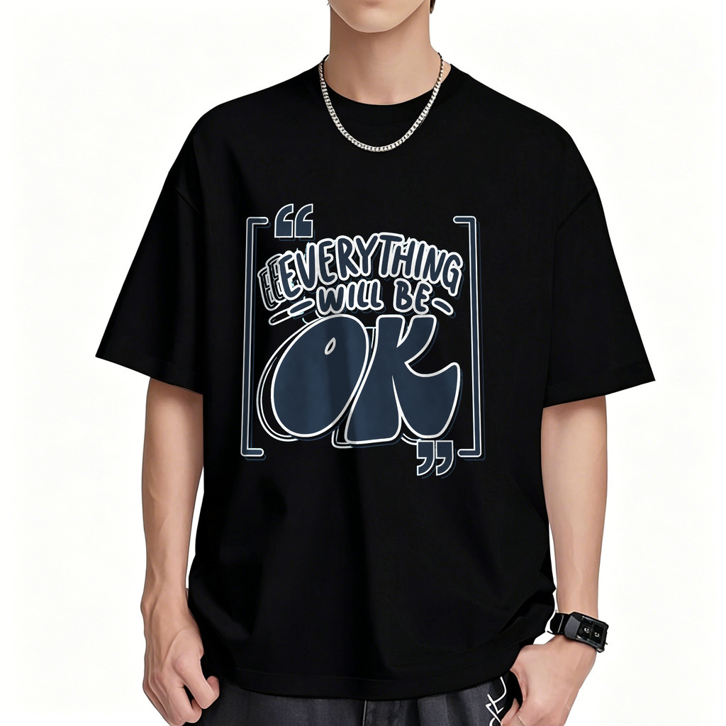 Kaos Distro T Shirt Unisex Kaos Lengan Pendek Everything Will Be OK Kaos Kata Motivasi American Styl
