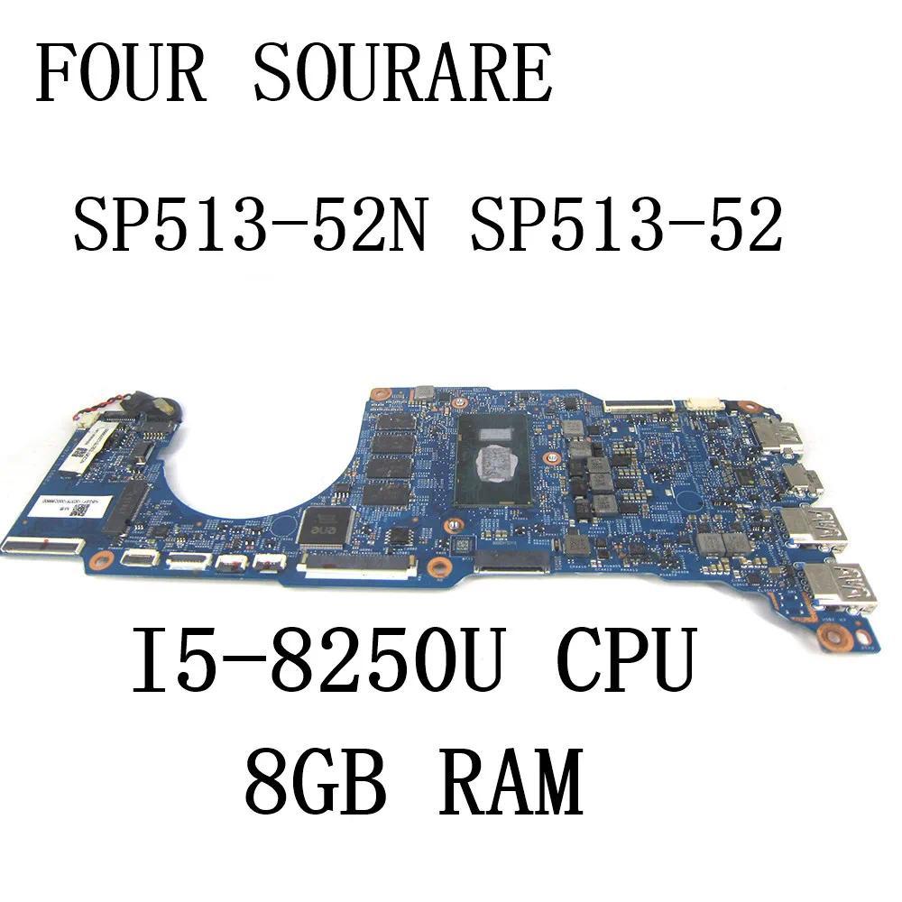 For Acer Spin 5 SP513-52N SP513-52 Laptop Motherboard with I5-8250U CPU 8GB RAM 448.0CR09.0021 16924
