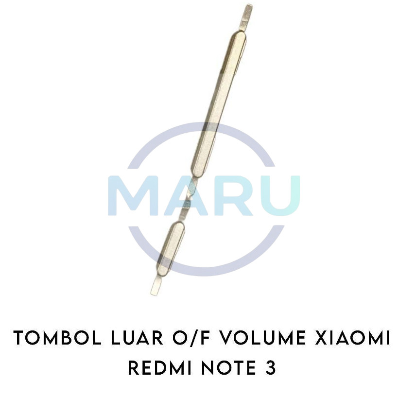 TOMBOL LUAR ON OF VOLUME XIAOMI REDMI NOTE 3
