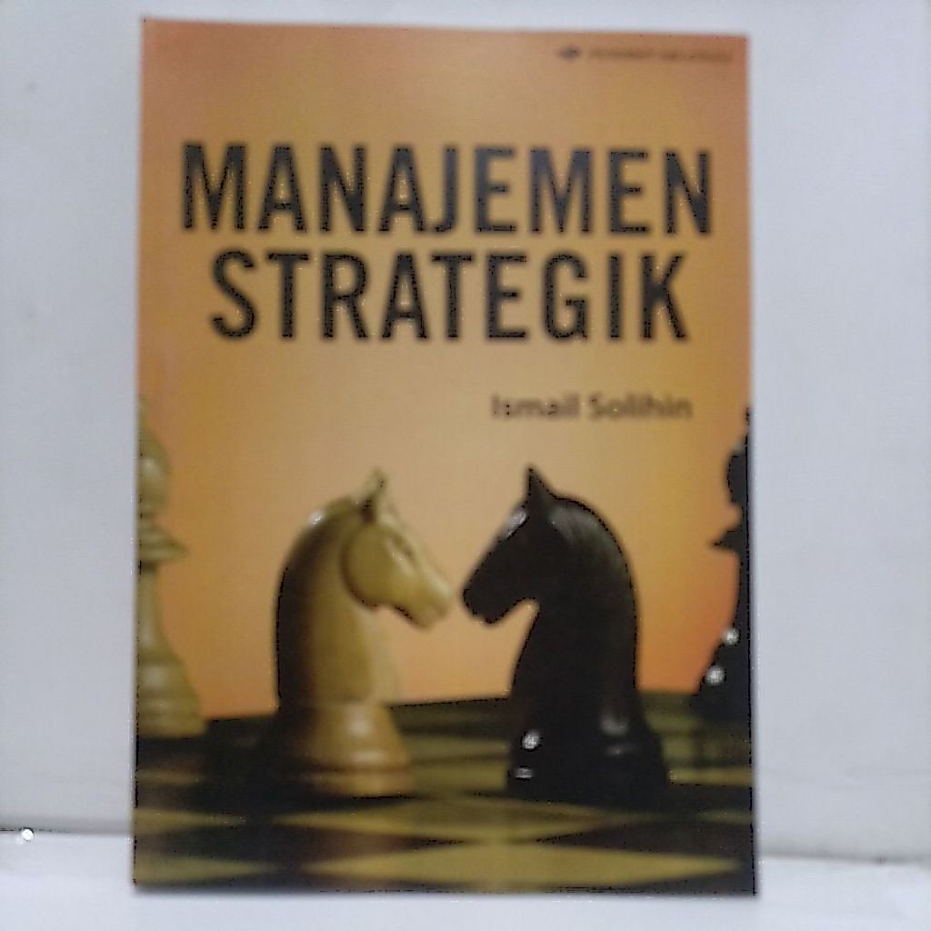 MANAJEMEN STRATEGIK ISMAIL SOLIHIN