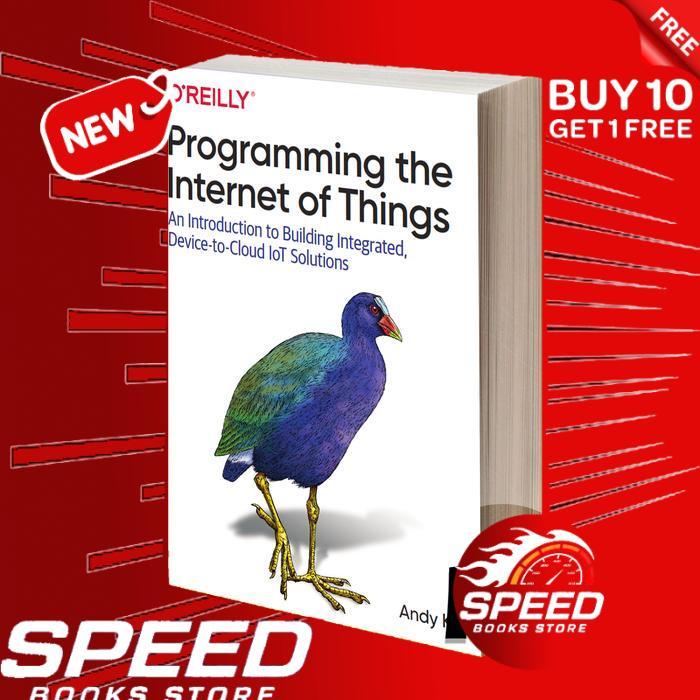 Programming the Internet of Things An Introduction to Building Integrated, Device-to-Cloud IoT Solut