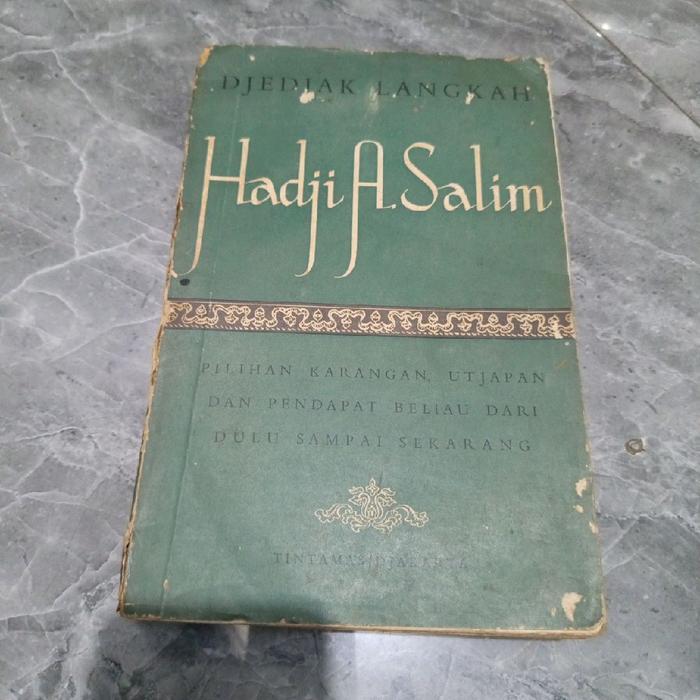 DJEJAK LANGKAH Hadji A.  Salim-PILIHAN KARANGAN UTJAPAN DAN PENDAPAT BELIAU DARI DULU SAMPAI SEKARAN