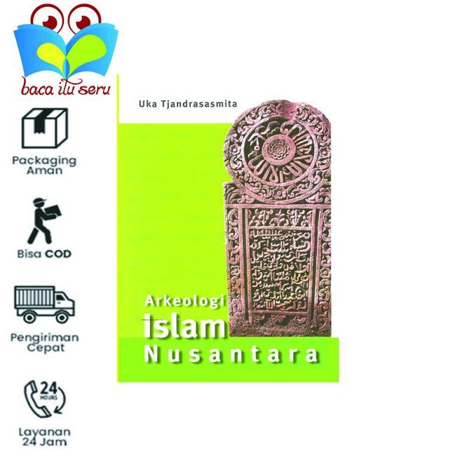 ARKEOLOGI ISLAM NUSANTARA - UKA TJANDRASASMITA