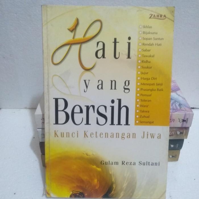 Buku Hati Yang Bersih kunci Ketenangan Jiwa - Gulam Reza ( Original )