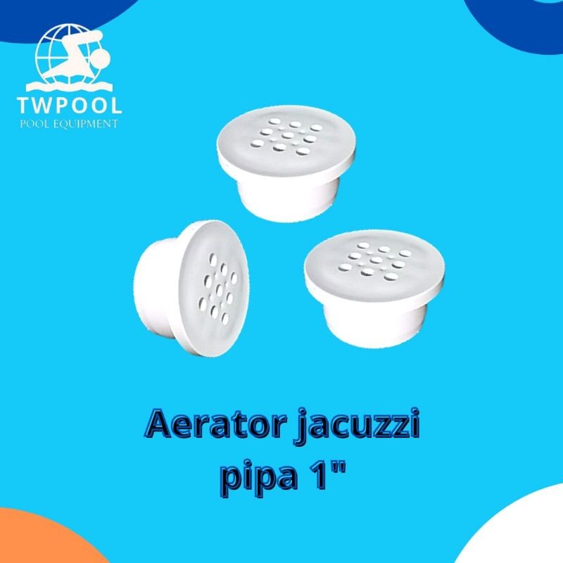 Aerator Kolam Renang Jacuzzi Whirpool pipa 1 inch