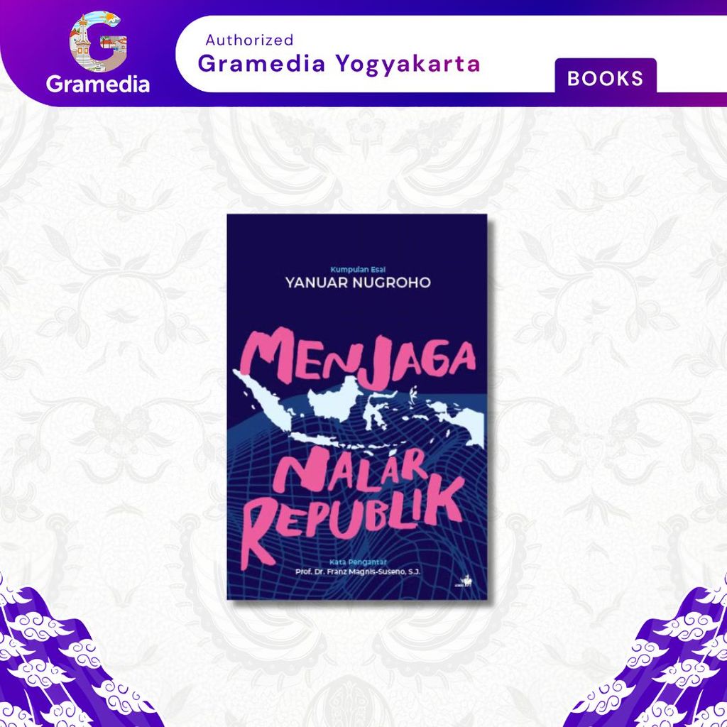 Gramedia Yogya - Menjaga Nalar Republik – Kumpulan Esai Yanuar Nugroho (Yanuar Nugroho)