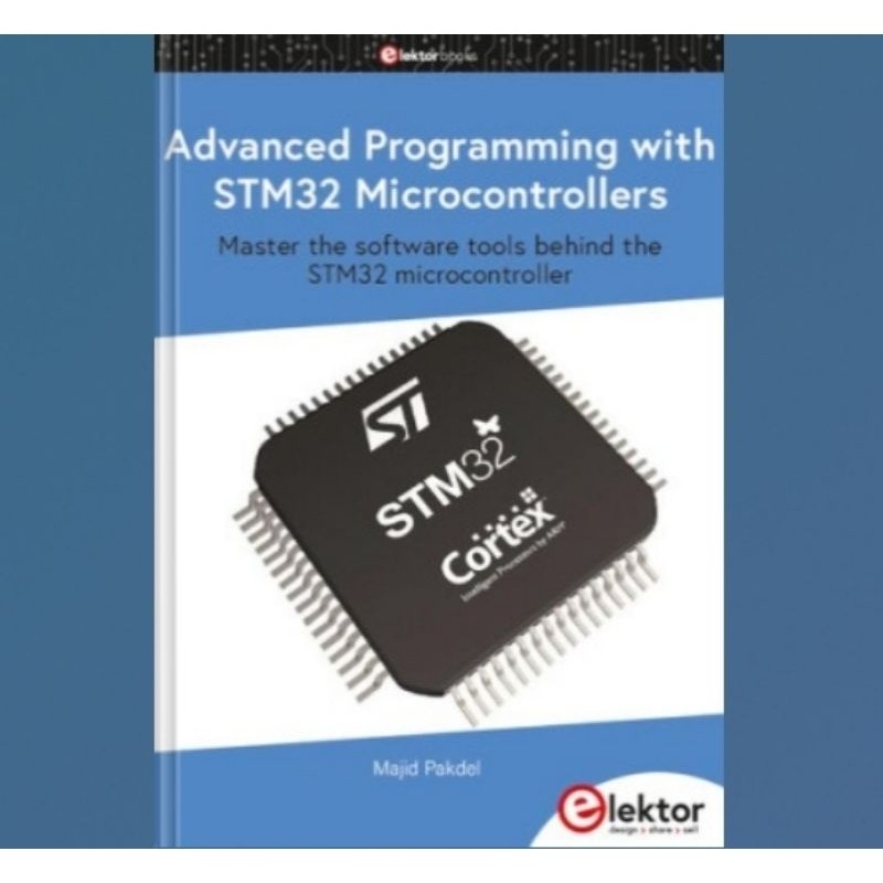 Buku Advanced Programming with STM32 Microcontrollers: Master the Software Tools Behind the STM32 Mi