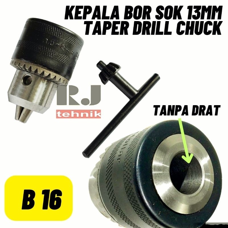 Kepala Bor 13mm Sok Cones Taper Drill Chuck B16 Kepala Bor Duduk 13mm