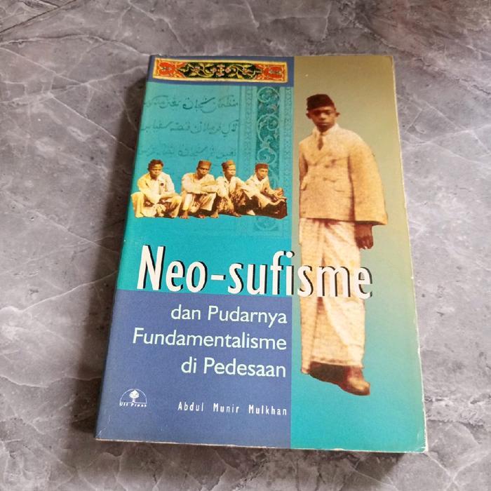 Neo-sufisme fan Pudarnya Fundamentalisme di Pedesaan-Abdul Munir Mulkhan-A1
