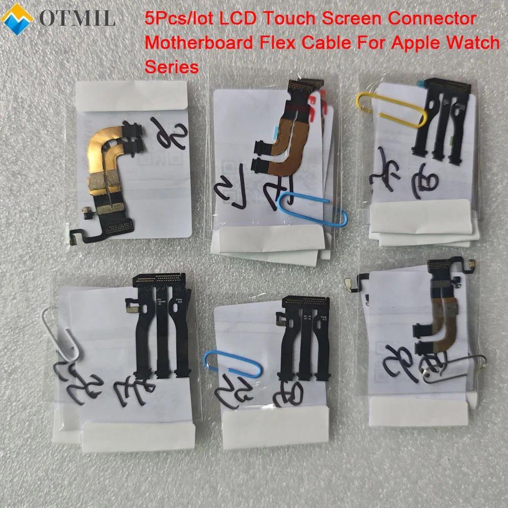 5pcs/lot LCD Touch Screen Connector Motherboard Flex Cable For Apple Watch Series S3 S4 SE S5 S6 S7 