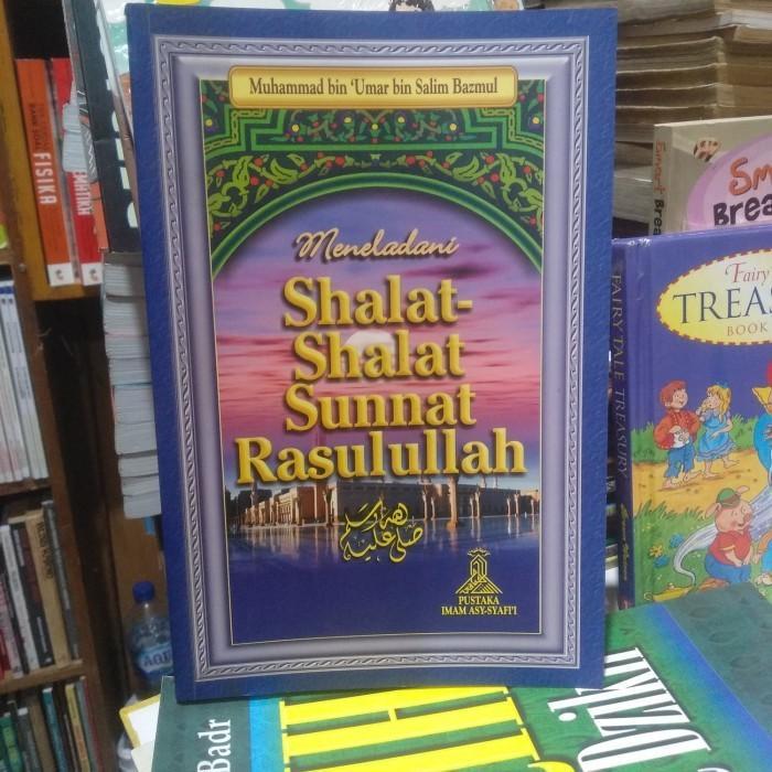 Buku Meneladani Shalat Sunnah Rasulullah - Muhammad bin Umar Salim Baz