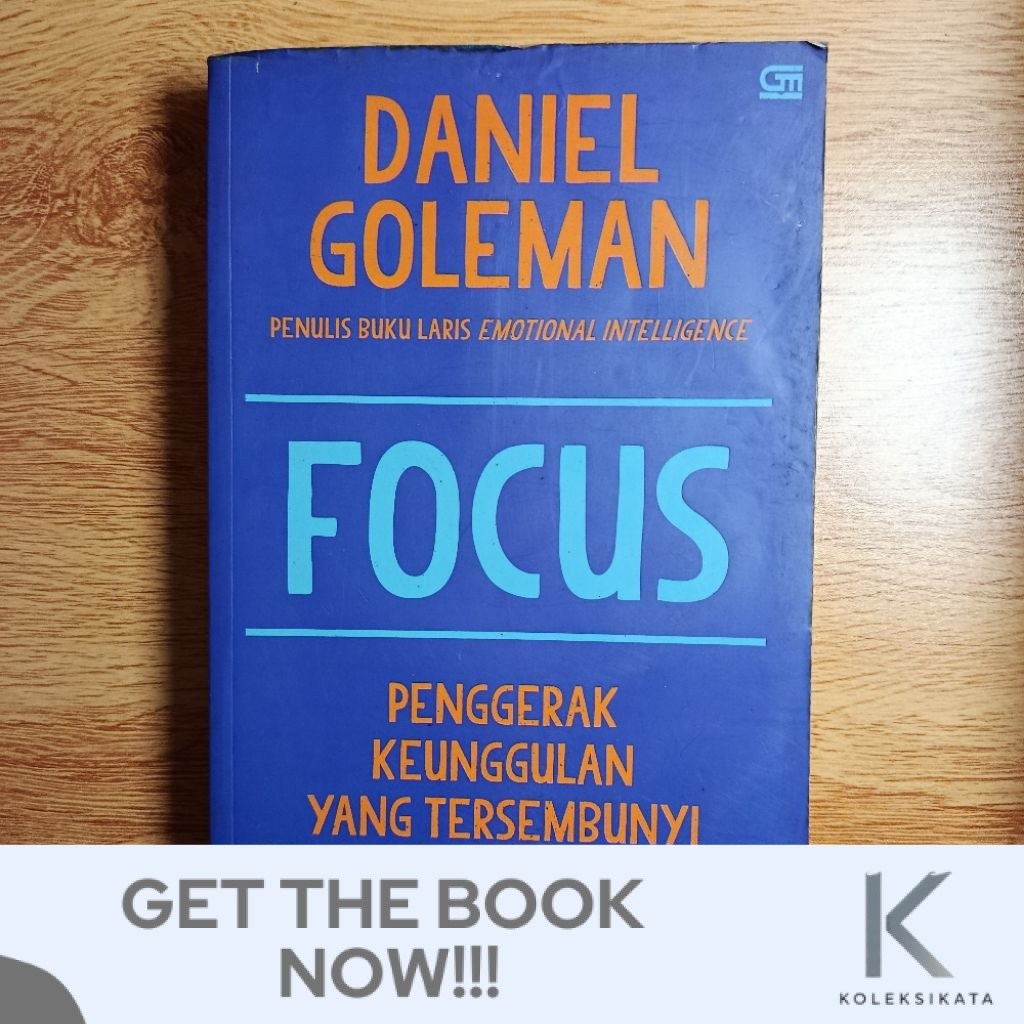 Focus: Penggerak Keunggulan Yang Tersembunyi - Daniel Goleman