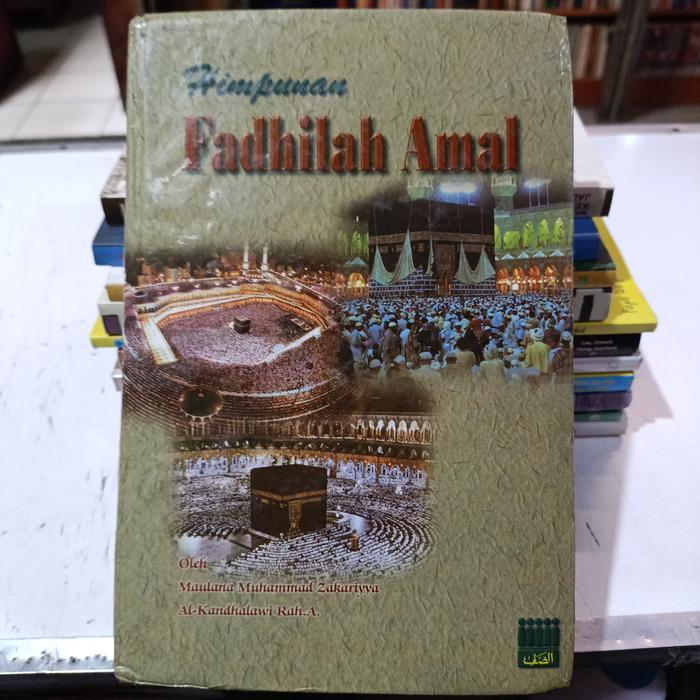 Buku Himpunan Fadhilah Amal - Maulana Muhammad Zakariyya ( Original )