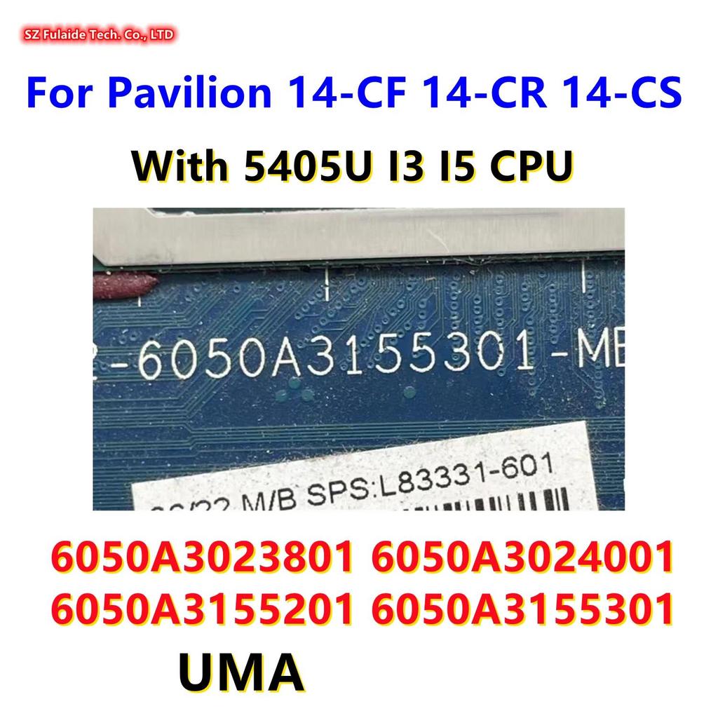6050A3023801 6050A3024001 6050A3155201 6050A3155301 For HP Pavilion 14CF 14CR 14CS Laptop Motherboar