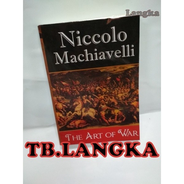 THE ART OF WAR - NICCOLO MACHIAVELLI