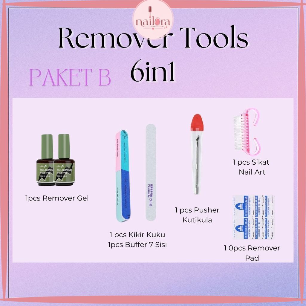 PAKET B REMOVER GEL POLISH 6in1 / PAKET NAIL ART REMOVAL  / PAKET NAIL ART REMOVE GEL LENGKAP / NAIL