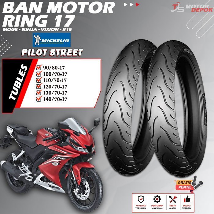 BAN MOTOR RING 17 TUBLES MICHELIN PILOT STREET BAN MOTOR TUBLESS MOGE VIXION NINJA R15 RING 17 TUBEL