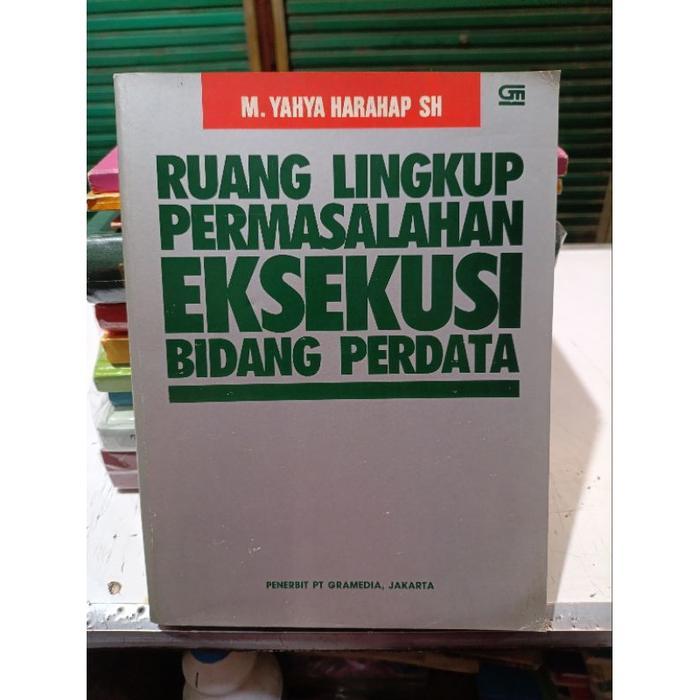 Buku Ruang Lingkup Permasalahan Eksekusi Bidang Perdata - Yahya Harahap ( Original )