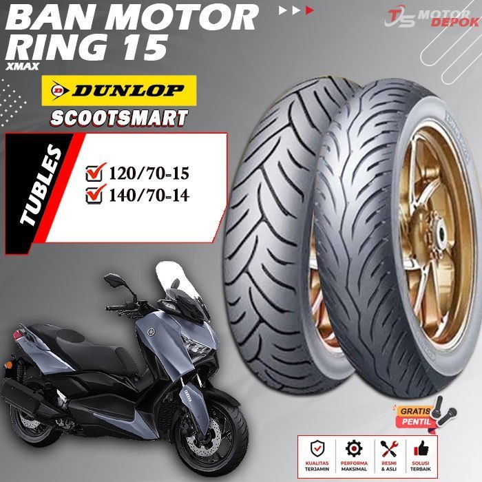 BAN MOTOR RING 15 TUBLES DUNLOP SCOOTSMART BAN MOTOR TUBLESS XMAX RING 14 TUBELESS