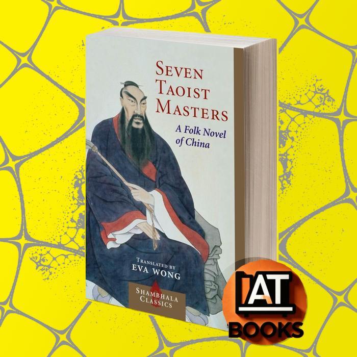 Seven Taoist Masters A Folk Novel of China
