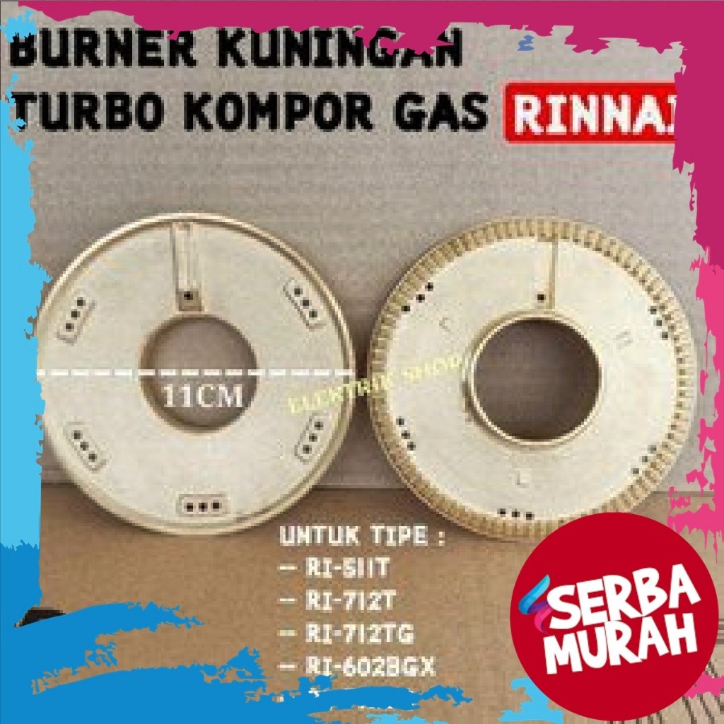 Burner Kompor Rinnai Lepek Tornado Ori Turbo  diameter 11cm 511T 712T 712TG