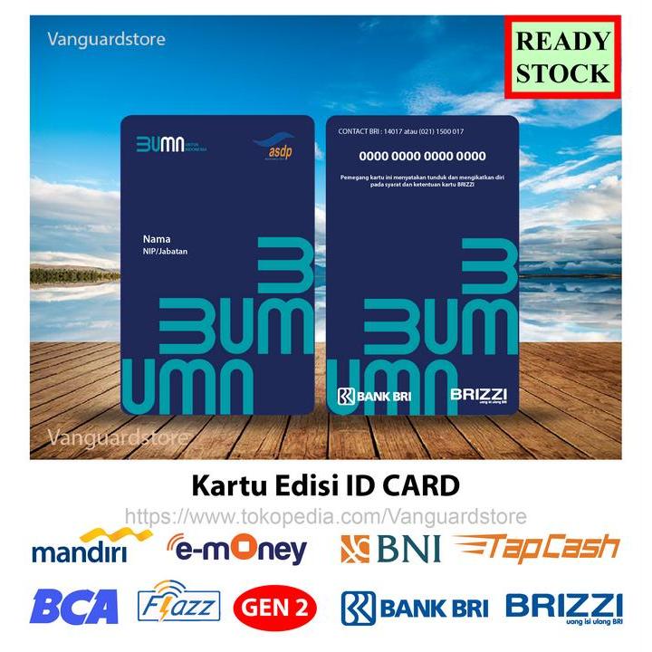New Arrival Emoney ID CARD ASDP NEW BRI BRIZZI BUMN Kartu Tanda Pengenal - 2 SISI - MANDIRI EMONEY