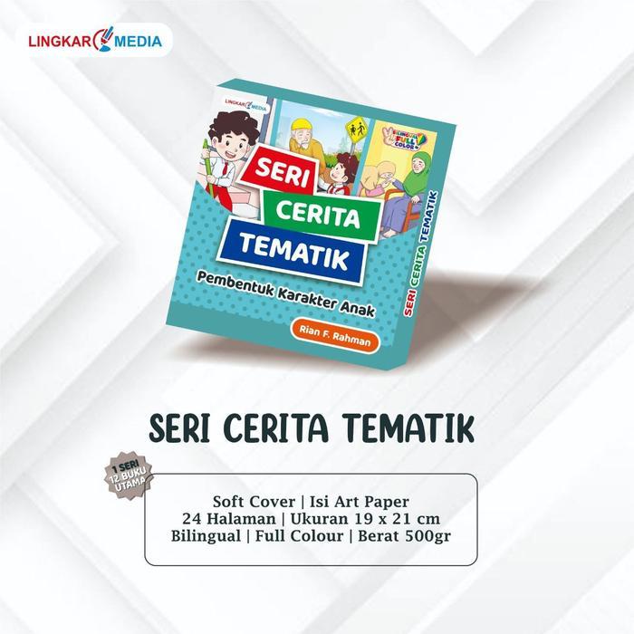 Seri Cerita Tematik (Buku Cerita Bilingual Pembentuk Karakter Anak) - Seri Cerita Tematik