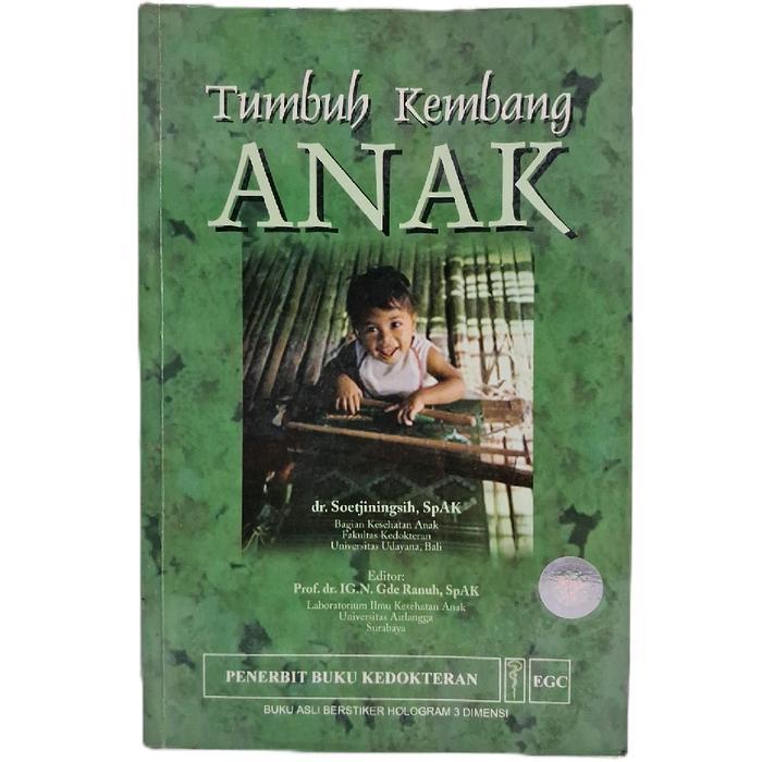 Penerbit Buku Kedokteran EGC Tumbuh Kembang Anak oleh dr. Soetjiningsih SpA(K) Panduan Medis & Keper