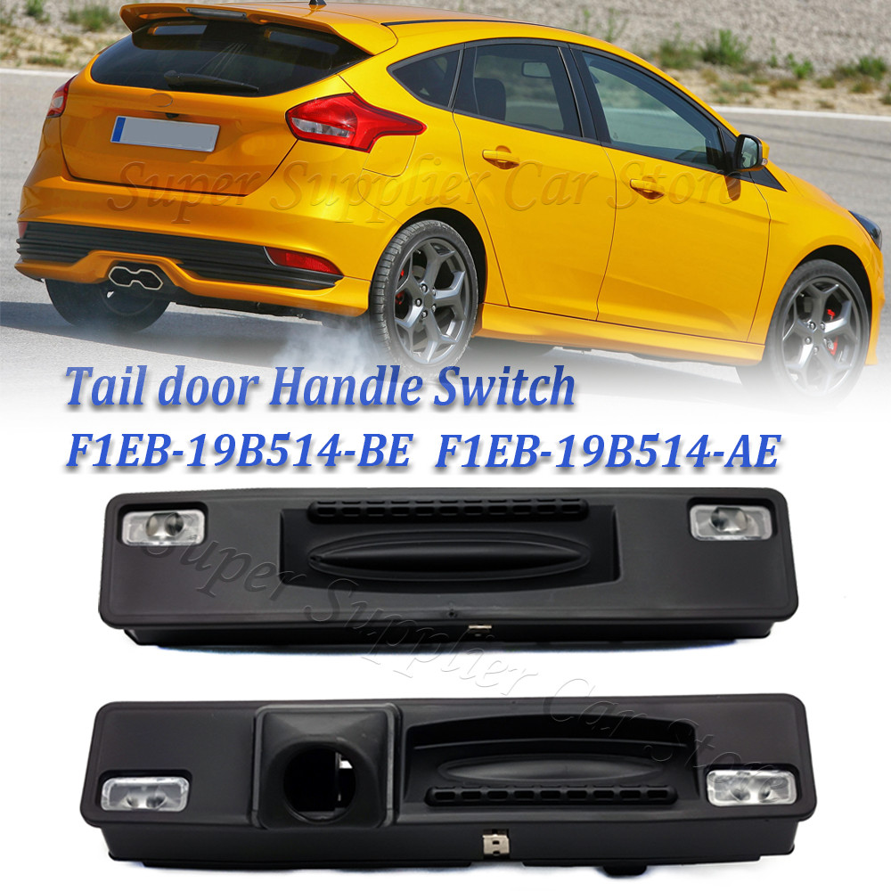 For Ford Focus ST 2012-2018 NEW Rear Trunk Lid Opener Tailgate Handle Release Swit With Camera F1EB-