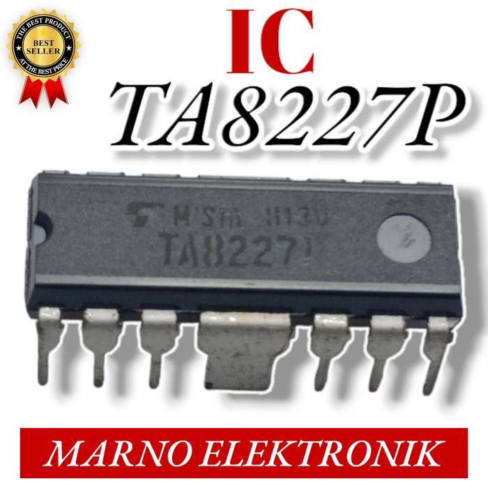 IC TA 8227P TA8227P TA8227 TA 8227 P ASLI ORI ORIGINAL TERBAIK...