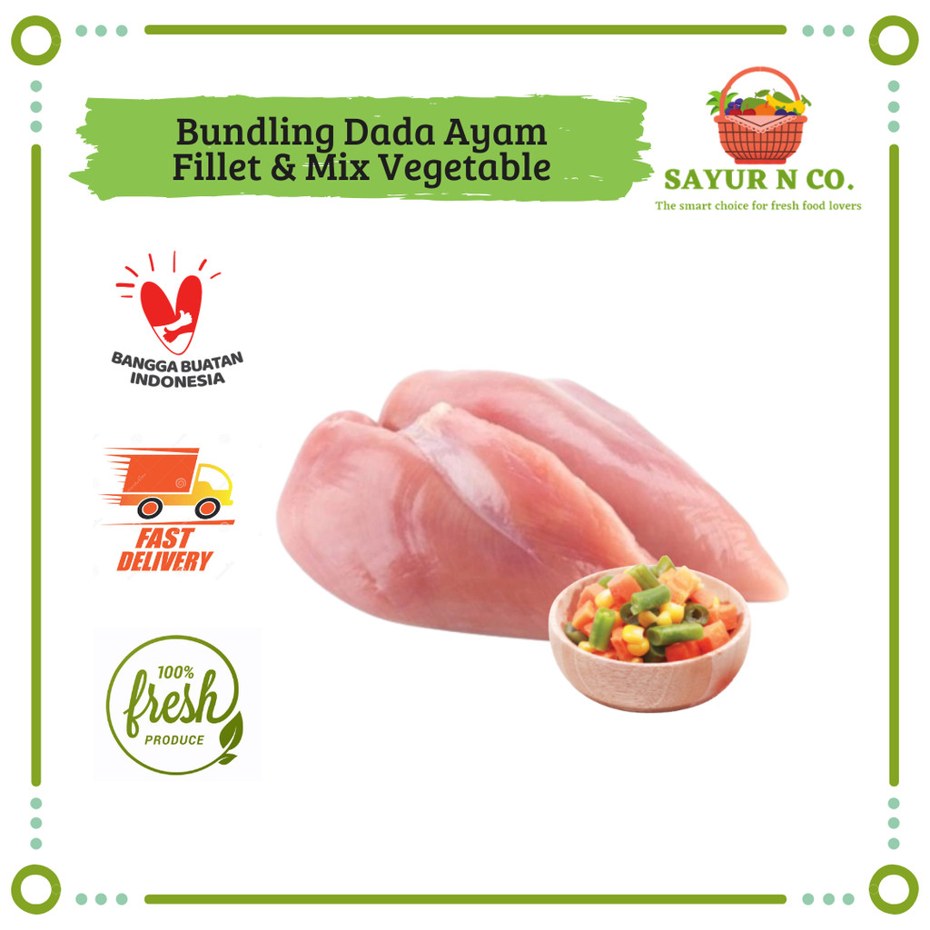 Bundling Dada Ayam Fillet & Mix Vegetable | Sayur N Co Bekasi