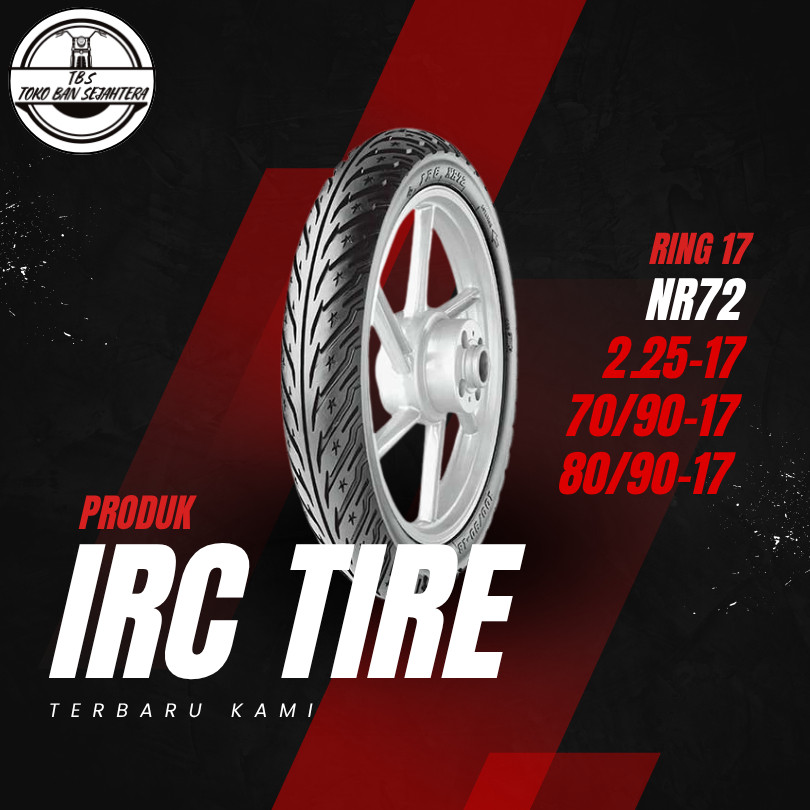 SEPASANG / SATUAN BAN LUAR MOTOR BEBEK IRC NR72 RING 17 VEGA KHARISMA JUPITER Non Tubeless