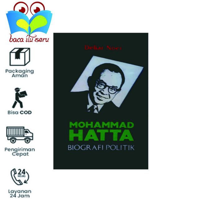 MOHAMMAD HATTA BIOGRAFI POLITIK - Dellar Noer