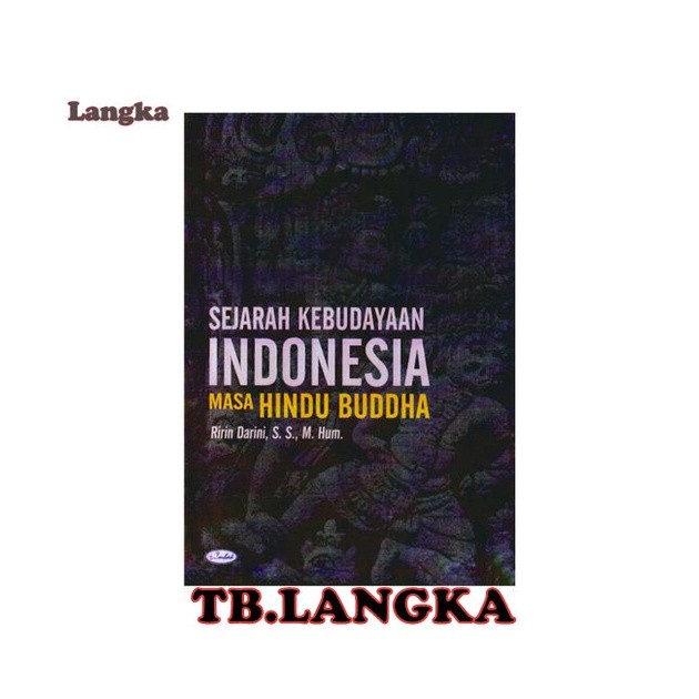 Sejarah Kebudayaan Indonesia Masa Hindu Buddha - Ririn Darini