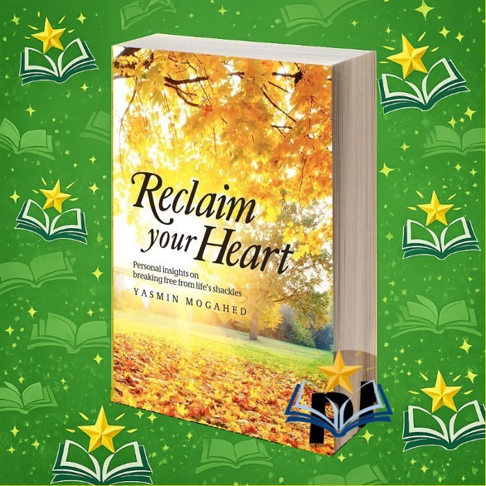 Reclaim Your Heart - Yasmin Mogahed