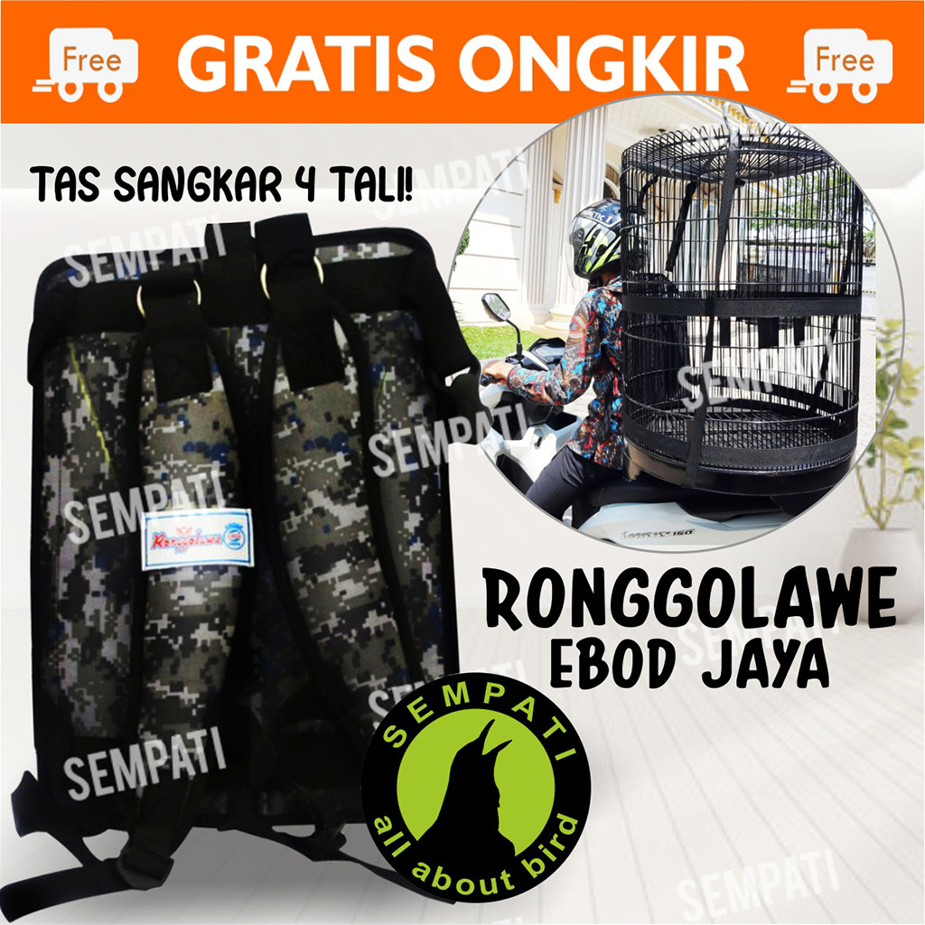 SEMPATI TAS PUNGGUNG UNTUK BAWA SANGKAR BURUNG RONGGOLAWE EBOD JAYA
