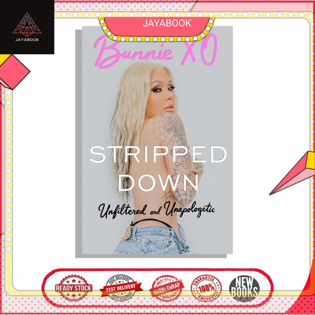 Stripped Down: Unfiltered and Unapologetic by Bunnie Xo