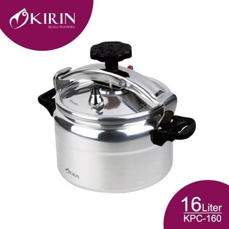 ll KIRIN PRESSURE COOKER KPC 160 KPC160 PANCI PRESTO ALUMINIUM 3003 16 LITER 16L MEMASAK MASAK MENGE