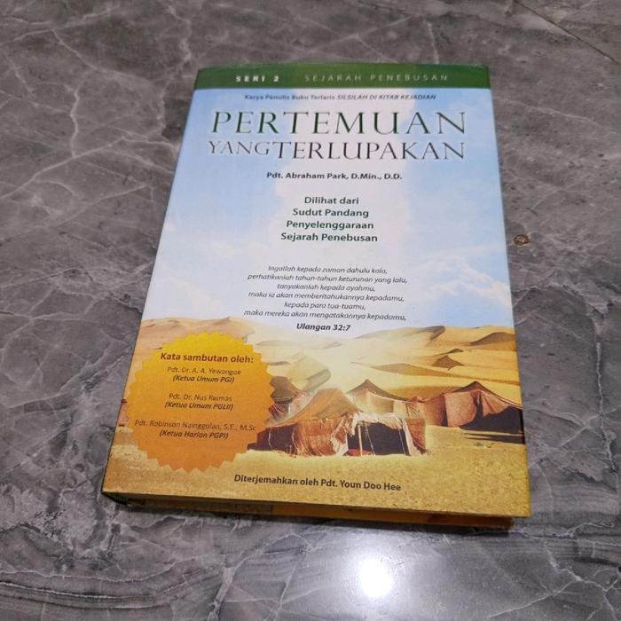 PERTEMUAN YANG. TERLUPAKAN -Pdt  Abraham Park, D. Min. , D. D. SERI 2-B1