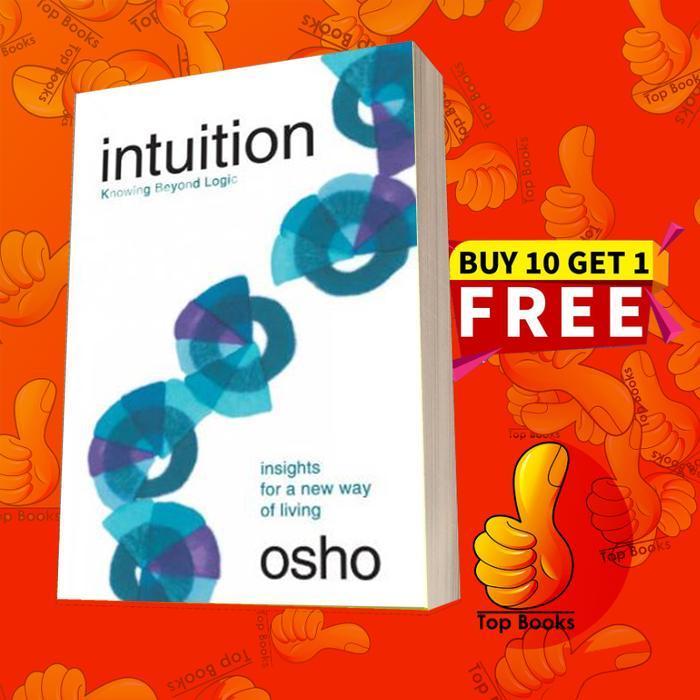 Buku Intuition: Knowing Beyond Logic Osho