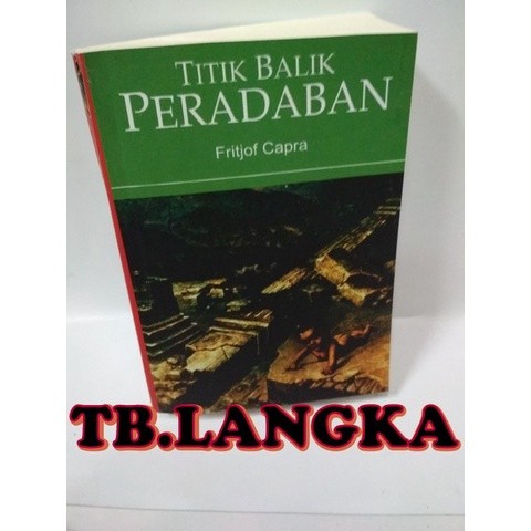 Titik balik peradaban - frirjof capra