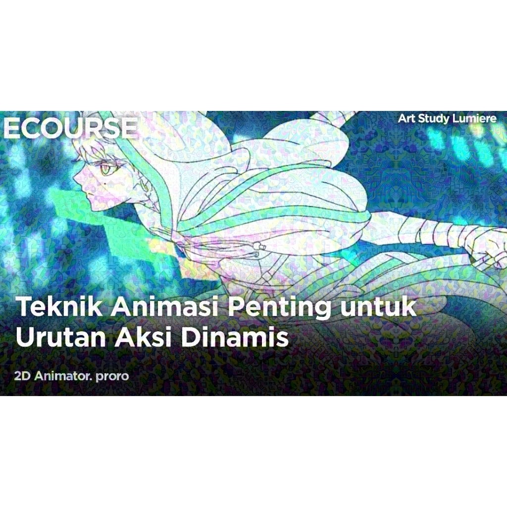 ECOURSE - Proro - Teknik Animasi Penting untuk Urutan Aksi Dinamis [ Kursus - Tutorial - E-Learning 