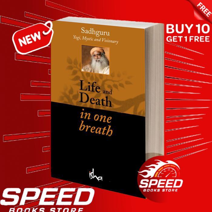 Life and Death in One Breath Sadhguru Jaggi Vasudev