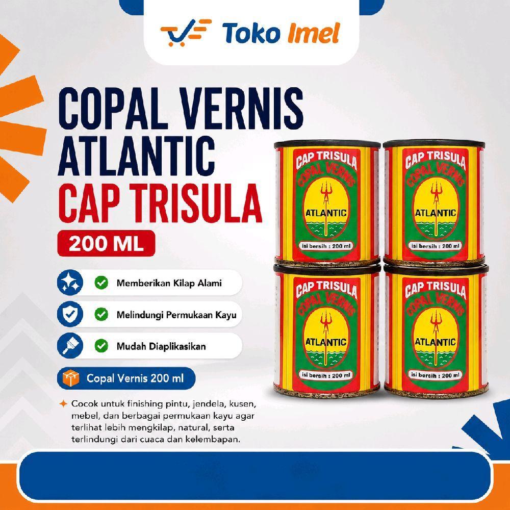 Toko Imel Copal Vernis Atlantic Cap Trisula 200 ML - Memberikan Kilap Alami & Melindungi Permukaan K