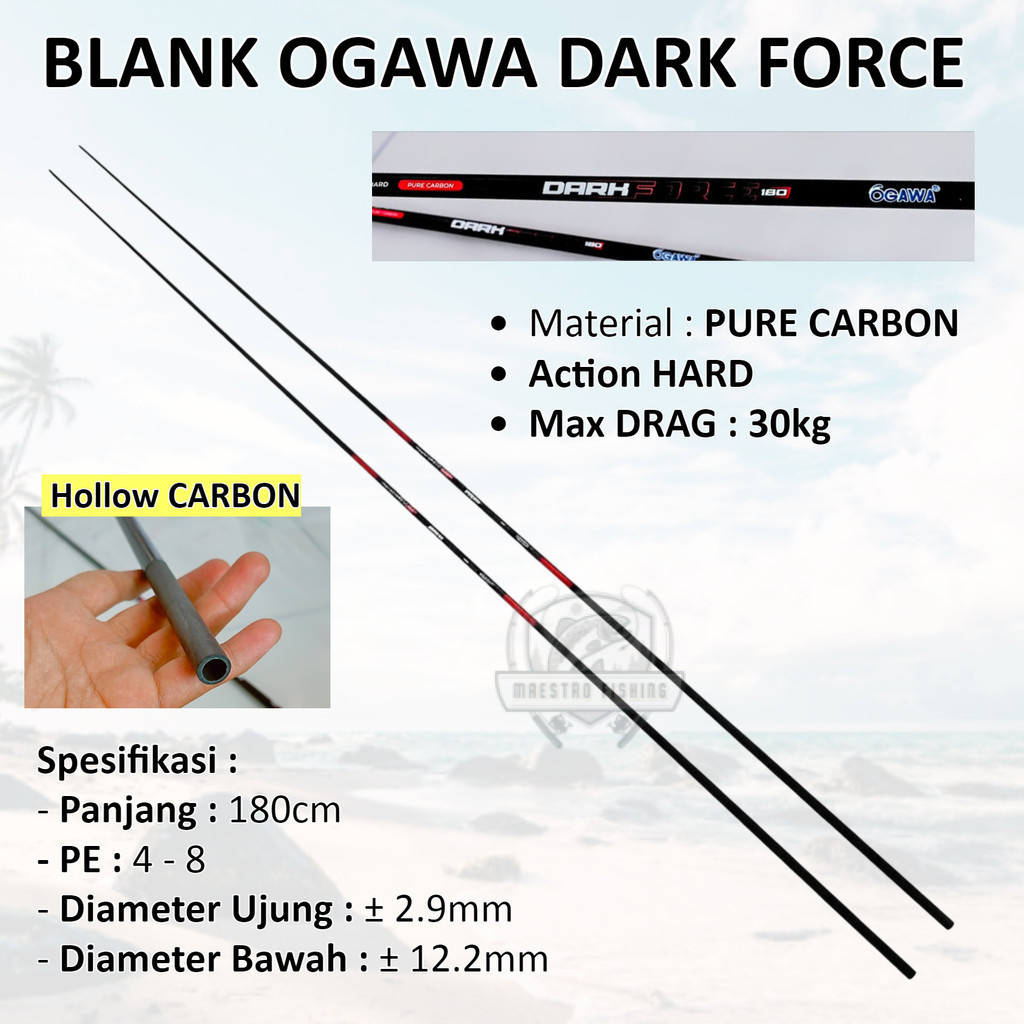 Blank Rod Ogawa Dark Force 180 PE 2-4 Max Drag 30kg Hollow Carbon Original Action Kaku Kuat Ringan