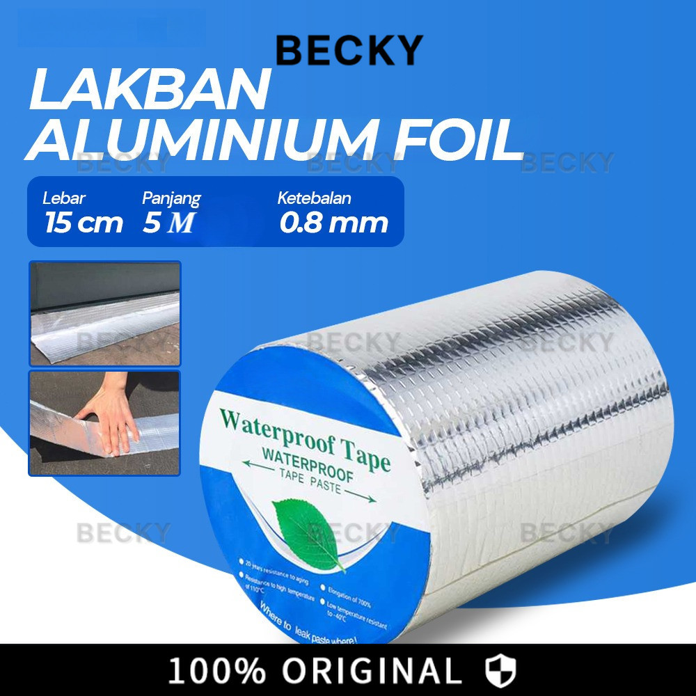 BECKY KYTO Lakban Aluminium Foil Isolasi Atap Genteng Asbes Seng Waterproof Anti Bocor 0.8mm