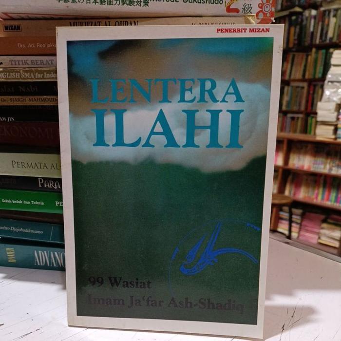 Buku Lentera Ilahi : 99 Wasiat Imam Ja'far Ash-Shadiq ( Original )